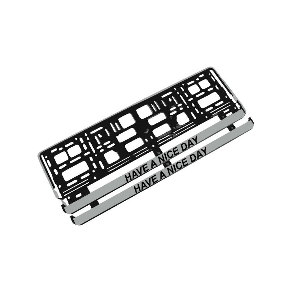 Set 2 suporti numar inmatriculare HAVE A NICE DAY